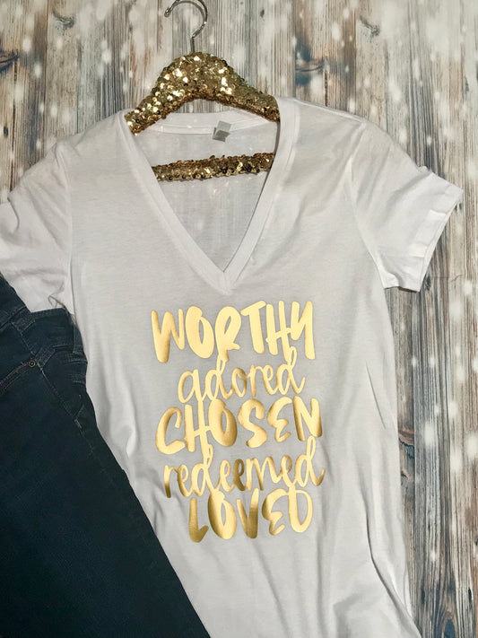 Worthy Adored Chosen Redeemed Loved