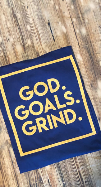 God, Goals, Grind... In that Order (Glitter)