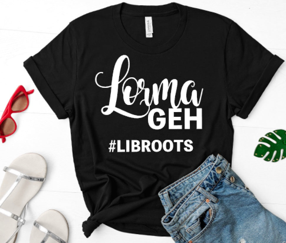 Lorma Geh (LIB Roots) - Unisex Tee