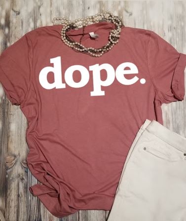 Dope